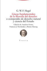 Líneas fundamentales de la filosofía del derecho - Georg Wilhelm Friedrich Hegel - Trotta