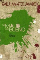 Lo malo de lo bueno - Paul Watzlawick - Herder
