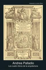 Los cuatro libros de arquitectura - Andrea Palladio - Akal