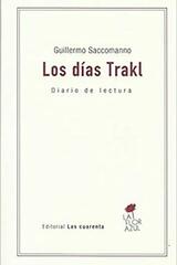 Los días Trakl - Guillermo Saccomanno - Editorial Las cuarenta