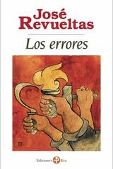 Los errores (Bolsillo) - José Revueltas - Ediciones Era