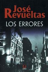 Los errores - José Revueltas - Ediciones Era