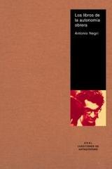 Los libros de la autonomía obrera - Antonio Negri - Akal