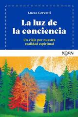 La luz de la conciencia - Lucas Cervetti - Koan