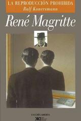 Magritte: la reproducción prohibida - Ralf Konersmann - Siglo XXI Editores