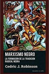 Marxismo negro - Cedric J. Robinson - Traficantes de sueños