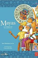 Mayas Los indígenas de Mesoamérica III - José Mariano Leyva - Nostra