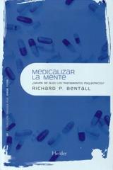 Medicalizar la mente - Richard P. Bentall - Herder
