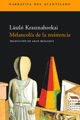 Melancolía de la resistencia - László Krasznahorkai - Acantilado