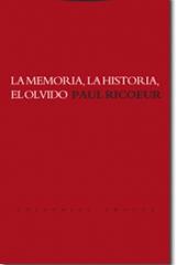 La Memoria, la historia, el olvido - Paul Ricoeur - Trotta
