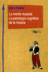 La mente musical: la psicología cognitiva de la música - John Sloboda - Machado Libros