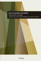 Mercancía y deuda - Joan González Guardiola - Herder