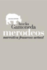 Merodeos. Narrativa francesa actual  - Amelia Gamoneda - Abada Editores