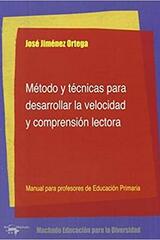Método y técnicas para desarrollar la velocidad y comprensión lectora - Jose Jiménez Ortega - Machado Libros