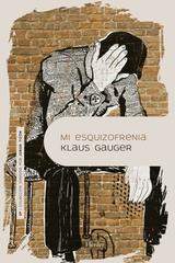 Mi esquizofrenia - Klaus Gauger - Herder