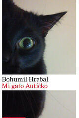 Mi gato Auticko - Bohumil Hrabal - Galaxia Gutenberg