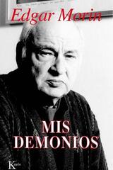 Mis demonios - Edgar Morin - Kairós