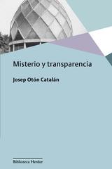 Misterio y transparencia - Josep Otón Catalán - Herder