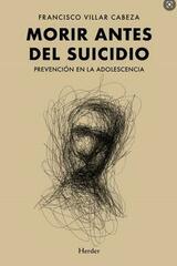 Morir antes del suicidio - Francisco Villar Cabeza - Herder