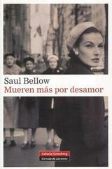 Mueren más por desamor - Saul Bellow - Galaxia Gutenberg