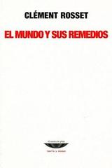 El mundo y sus remedios - Clément Rosset - Cuenco de plata