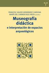 Museografía didáctica e interpretación de espacios arqueológicos -  AA.VV. - Trea