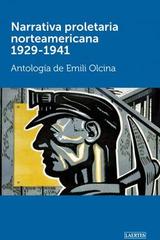 Narrativa proletaria norteamericana. 1929-1941 - Emili Olcina - Laertes