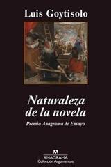 Naturaleza de la novela - Luis Goytisolo - Anagrama