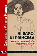 Ni sapo, ni princesa - Cassandra Pereira França - Topía editorial