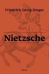 Nietzsche - Friedrich Georg Jünger - Herder
