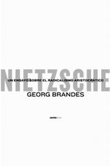 Nietzsche. Un ensayo sobre el radicalismo aristocrático - Georg Brandes - Sexto Piso