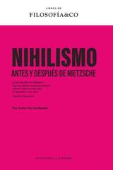 Nihilismo. Antes y después de Nietzsche - Javier Correa Román - Filosofía & Co Nihilismo. Antes y después de Nietzsche - Javier Correa Román - Filosofía & Co