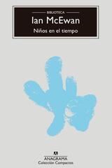 Niños en el tiempo - Ian McEwan - Anagrama