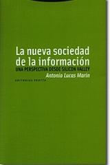 La Nueva sociedad de la información - Antonio Lucas Marín - Trotta