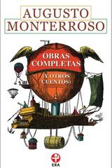 Obras completas - Augusto Monterroso - Ediciones Era