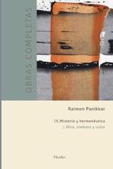 Obras completas Raimon Panikkar - IX Misterio y hermenéutica Vol. 1 - Raimon  Panikkar - Herder