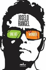 One hit wonder - Joselo Rangel - Almadía