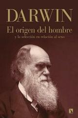 El origen del hombre y la selección en relación al sexo - Charles Darwin - Cátedra