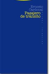 Pasajero de tránsito - Ernesto Cardenal - Trotta