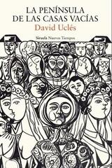 La península de las casas vacias - David Uclés - Siruela