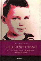 El Pequeño tirano - Jirina  Prekop - Herder México