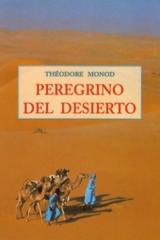 Peregrino del desierto - Théodore Monod - Olañeta