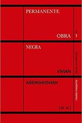 Permanente obra negra - Vivian Abenshushan - Sexto Piso