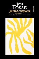 Poesía completa II. Jon Fosse - Jon Fosse - Sexto Piso Poesía completa II. Jon Fosse - Jon Fosse - Sexto Piso