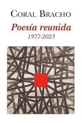 Poesía reunida. 1977-2023 - Coral Bracho - Ediciones Era