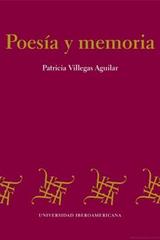 Poesía y memoria - Patricia Villegas Aguilar - Ibero