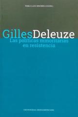 Gilles Deleuze. Las políticas minoritarias en resistencia - Pablo Fernando Lazo Briones - Ibero