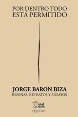 Por dentro todo está permitido - Jorge Baron Biza - Caja Negra Editora
