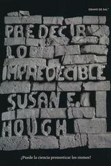 Predecir lo impredecible - Susan E. Hough - Grano de sal