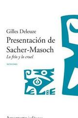Presentación de Sacher-Masoch            - Gilles Deleuze - Amorrortu
